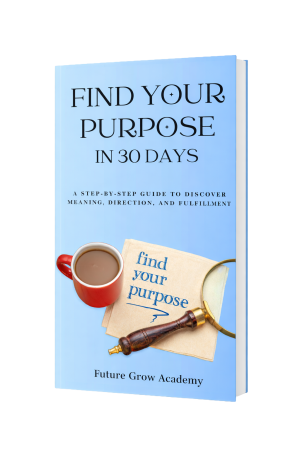 Find Your Purpose in 30 Days